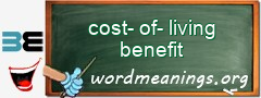 WordMeaning blackboard for cost-of-living benefit